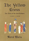 Yellow Cross Story Of The Last Cathars 1290 1329