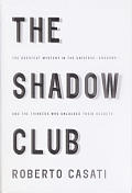 Shadow Club The Greatest Mystery In The
