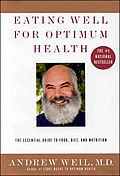 Eating Well for Optimum Health The Essential Guide to Food Diet & Nutrition