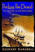 Parting the Desert The Creation of the Suez Canal