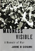 Madness Visible A Memoir Of War