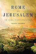 Rome & Jerusalem The Clash of Ancient Civilizations