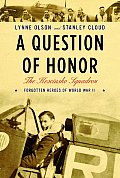 Question of Honor The Kosciuszko Squadron Forgotten Heroes of World War II
