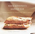 Nancy Silvertons Sandwich Book The Best Sandwiches Ever From Thursday Nights at Campanile