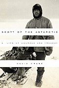 Scott Of The Antarctic A Life Of Courage