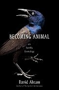 Becoming Animal An Earthly Cosmology