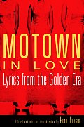 Motown in Love Lyrics from the Golden Era