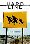 Hard Line Life & Death On The US Mexico Border
