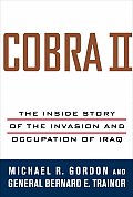 Cobra II The Inside Story of the Invasion & Occupation of Iraq