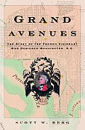 Grand Avenues The Story of the French Visionary Who Designed Washington D C