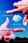Curious Minds How A Child Becomes A Scie