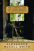 Careful Use of Compliments An Isabel Dalhousie Novel