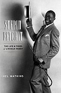 Stepin Fetchit The Life & Times of Lincoln Perry