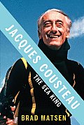 Jacques Cousteau The Sea King