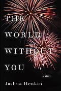 World Without You a Novel