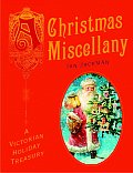 Christmas Miscellany A Victorian Holiday Treasury