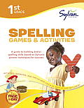 1st Grade Spelling Games & Activities: Activities, Exercises, and Tips to Help Catch Up, Keep Up, and Get Ahead