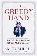 Greedy Hand How Taxes Drive Americans Cr