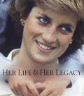 Diana Her Life & Her Legacy