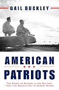 American Patriots The Story of Blacks in the Military from the Revolution to Desert Storm