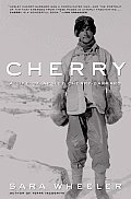 Cherry A Life Of Apsley Cherry Garrard