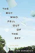 Boy Who Fell Out Of The Sky A True Story