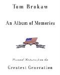 Album of Memories Personal Histories from World War II