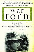 War Torn Stories of War from the Women Reporters Who Covered Vietnam