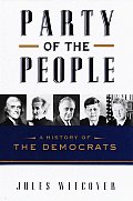 Party Of The People A History Of The Democrats