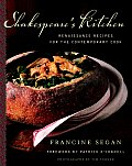 Shakespeares Kitchen Renaissance Recipes for the Contemporary Cook