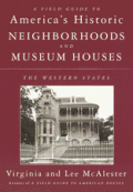 Field Guide To Americas Historic Neighborhoods & Museum Houses The Western States