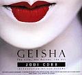 Geisha The Life The Voices The Art