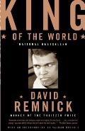 King of the World Muhammad Ali & the Rise of an American Hero
