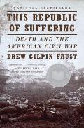 This Republic of Suffering Death & the American Civil War