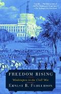 Freedom Rising: Washington in the Civil War