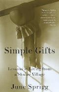 Simple Gifts: Lessons in Living from a Shaker Village