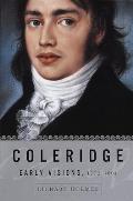 Coleridge: Early Visions, 1772-1804
