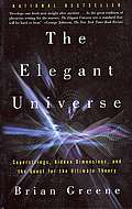 Elegant Universe Superstrings Hidden Dimensions & the Quest for the Ultimate Theory