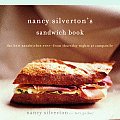 Nancy Silvertons Sandwich Book The Best Sandwiches Ever From Thursday Nights at Campanile