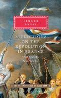 Reflections on the Revolution in France and Other Writings: Edited and Introduced by Jesse Norman