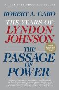 Passage of Power (The Years of Lyndon Johnson, Volume 4)
