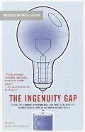 The Ingenuity Gap: Facing the Economic, Environmental, and Other Challenges of an Increasingly Complex and Unpredictable Future