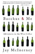 Bacchus & Me Adventures in the Wine Cellar