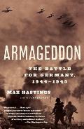 Armageddon The Battle for Germany 1944 1945