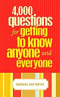 4000 Questions for Getting to Know Anyone & Everyone