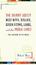 Skinny About Best Boys Dollies Green Rooms leads & Other Media The Language of the Media