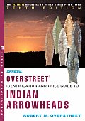 Official Overstreet Indian Arrowhead Identification & Price Guide
