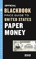 Official Blackbook Price Guide to United States Paper Money (Official Blackbook Price Guide to U.S. Paper Money)