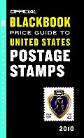 Official Blackbook Price Guide to United States Postage Stamps 2010 32nd Edition