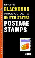 Official Blackbook Price Guide to United States Postage Stamps 2013 35th Edition